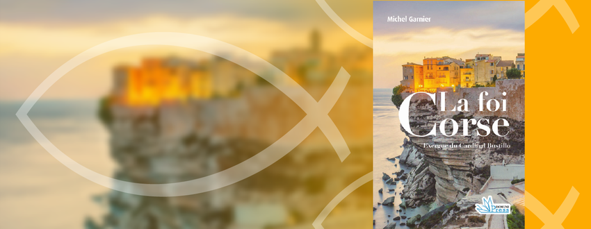 La Fede Corsa: Luce Di Un’isola, Eredità Di Un Popolo