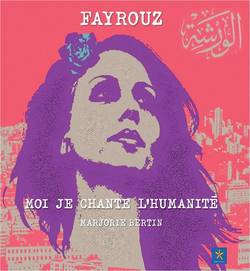 Fayrouz, toujours si proche et si lointaine…