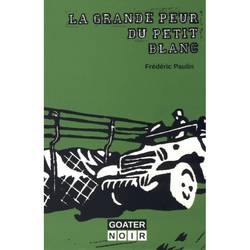 La grande peur du petit blanc