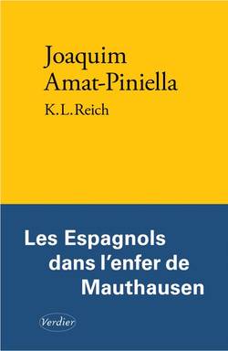 K.L. Reich - Les Espagnols dans l'enfer de Mauthausen