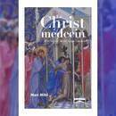 Christ the Physician: A Patristic and Contemporary Reading of Healing